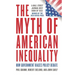 The Myth of American Inequality: How Government Biases Policy Debate