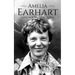 Amelia Earhart: A Life from Beginning to End