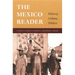 The Mexico Reader: History, Culture, Politics