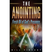 The Anointing: Fresh Oil of God's Presence