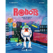 Robots: Explore the World of Robotics and AI