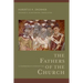 The Fathers of the Church: A Comprehensive Introduction