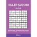 Killer Sudoku Simple 200 Puzzle With Solution Vol 6: Easy, Beginner Puzzle Book,9x9, 2 puzzles per page