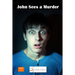John Sees a Murder