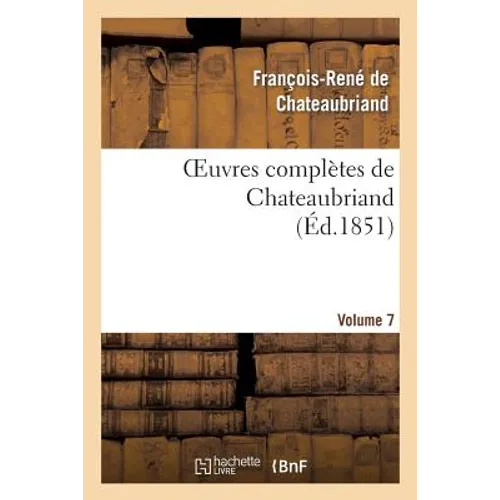 Oeuvres Complètes de Chateaubriand. Volume 07