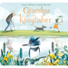 Grandpa and the Kingfisher