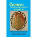 Cameos: Timeless Masterpieces of Glyptic Art