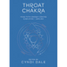 Throat Chakra: Your Fifth Energy Center Simplified and Applied