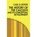 The History of the Calculus and Its Conceptual Development
