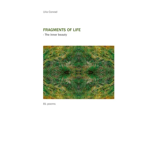 Fragments of Life: - The inner beauty