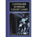 Landmark Supreme Court Cases: A Reference Guide