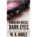 Karolina Dalca, Dark Eyes