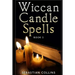 Wiccan Candle Spells Book 2: Wicca Guide To White Magic For Positive Witches, Herb, Crystal, Natural Cure, Healing, Earth, Incantation, Universal J