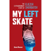My Left Skate: The Extraordinary Story of Eliezer Sherbatov