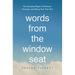Words from the Window Seat: The Everyday Magic of Kindness, Courage, and Being Your True Self