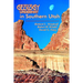 Geology Underfoot in Southern Utah