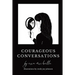 Courageous Conversations