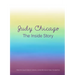 Judy Chicago: The Inside Story: From the Collections of Jordan D. Schnitzer and His Family Foundation