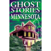 Ghost Stories of Minnesota