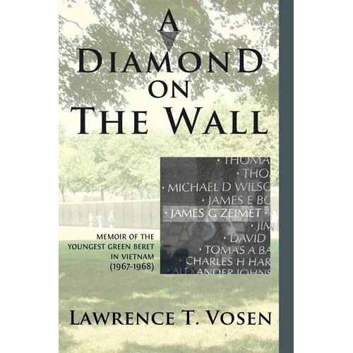 A Diamond on The Wall: Memoir of The Youngest Green Beret in Vietnam (1967-1968)