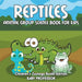 Reptiles: Animal Group Science Book For Kids Children's Zoology Books Edition