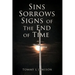 Sins Sorrows Signs of The End of Time