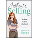 Authentic Selling: Be Real to Seal the Deal