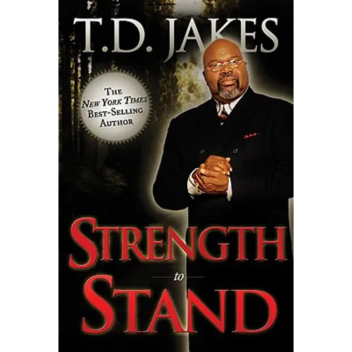 Strength to Stand: Overcoming, Succeeding, Thriving, Advancing, Winning