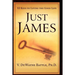 Just James: 12 Keys to Living the Good Life