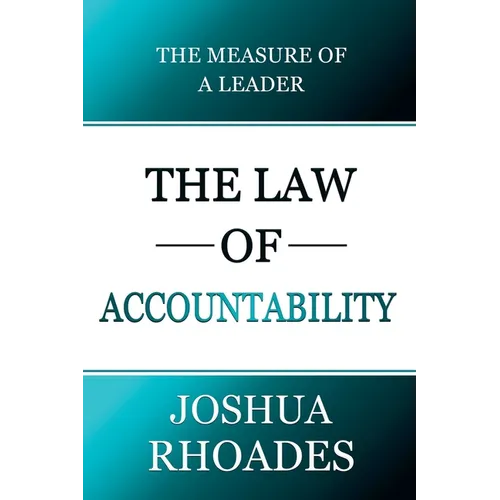 The Law of Accountability The Measure Of A Leader
