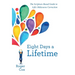 Eight Days a Lifetime: The Scripture-Based Guide to Life's Midcourse Correction