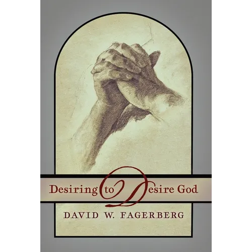 Desiring to Desire God
