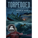 Torpedoed: The True Story of the World War II Sinking of the Children's Ship