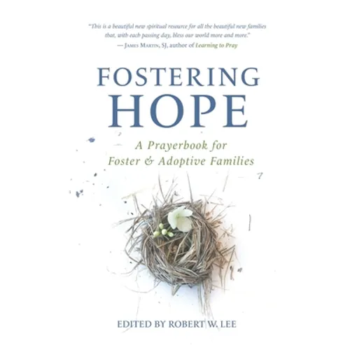 Fostering Hope: A Prayerbook for Foster & Adoptive Families