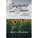 Sunflowers and Silence: Reflections from the Valley: A Memoir and Guided Journal Through Grief, Boundaries, and Healing