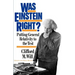 Was Einstein Right?: Putting General Relativity to the Test