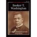 Booker T. Washington: A Life in American History
