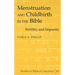 Menstruation and Childbirth in the Bible: Fertility and Impurity