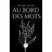 Au bord des mots