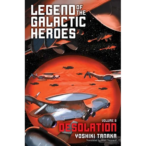 Legend of the Galactic Heroes, Vol. 8: Desolation