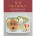 365 Unique Kid Friendly Recipes: Unlocking Appetizing Recipes in The Best Kid Friendly Cookbook!
