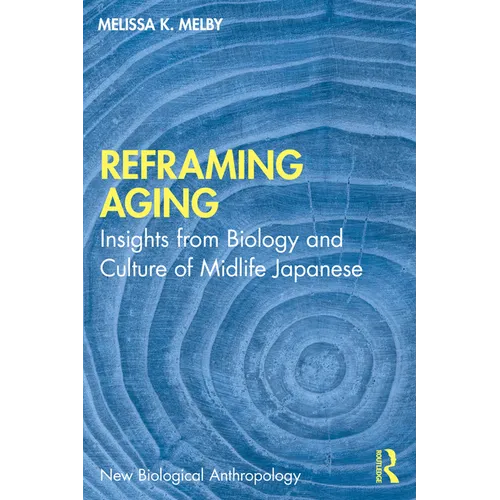 Reframing Aging: Insights from Biology and Culture of Midlife Japanese