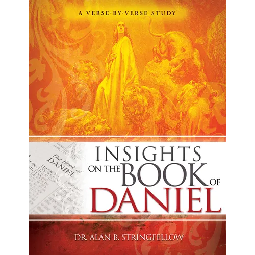 Insights on the Book of Daniel: A Verse-By-Verse Study