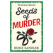 Seeds of Murder: The first book in a brand-new gripping gardening cozy crime mystery series