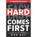 Hard Comes First: The Guide to Winning