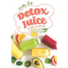 Healthy, Tasty Detox Juice Recipes Cookbook: Simple & Delicious Detox Juice Recipes for a Healthy Body & Mind
