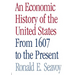An Economic History of the United States: From 1607 to the Present