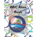 ABC Alien Book: Alphabet Handwriting Practice workbook for kids: Practice for Kids with Pen Control, Line Tracing, Letters, and More!