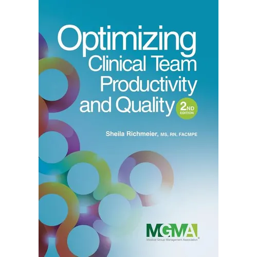 Optimizing Clinical Team Productivity and Quality