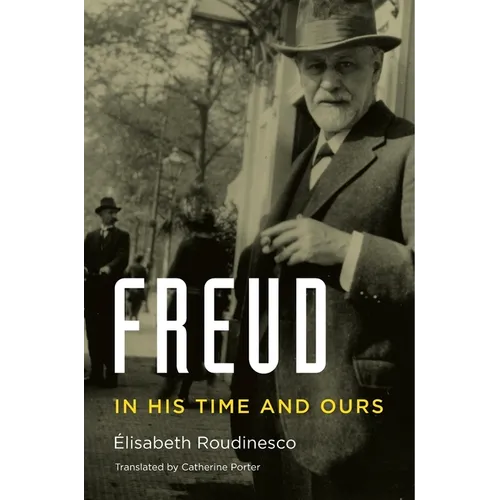 Freud: In His Time and Ours - Hardcover